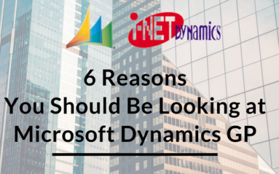 6 Reasons You Should Be Looking at Microsoft Dynamics GP